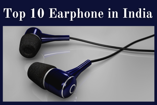 Top 10 Earphone in India 