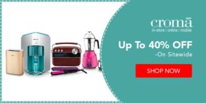 Apply Croma Coupon Codes to Seek the Best Online Products 