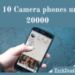 Camera phones under 20000