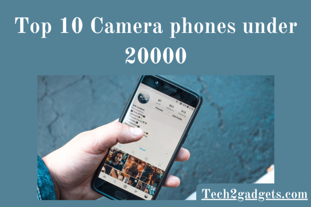 Camera phones under 20000