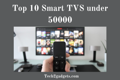 Smart TVS under 50000