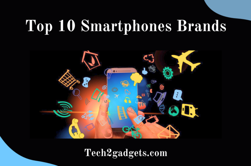                              Smartphones Brands