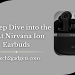 A Deep Dive into the boAt Nirvana Ion Earbuds
