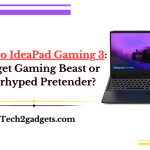 Lenovo IdeaPad Gaming 3: Budget Gaming Beast or Overhyped Pretender?
