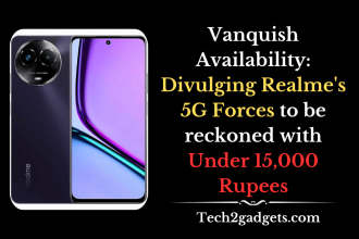 Vanquish Availability: Divulging Realme's 5G Forces to be reckoned with Under 15,000 Rupees