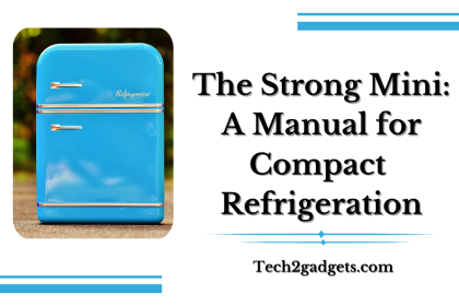 The Strong Mini: A Manual for Compact Refrigeration