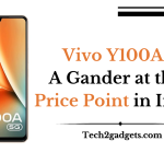 Vivo Y100A: A Gander at the Price Point in India
