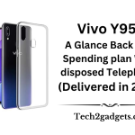 Vivo Y95: A Glance Back at a Spending plan Well disposed Telephone (Delivered in 2018)