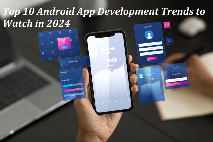 Top 10 Android App Development